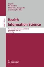 Health Information Science First International Conference, HIS 2012, Beijing, China, April 8-10, 201 Doc